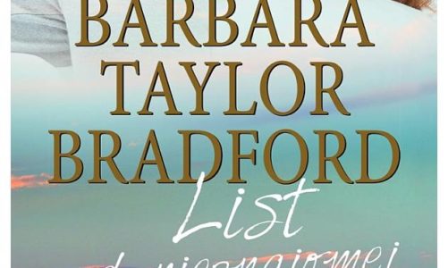 List od nieznajomej – Barbara Taylor Bradford