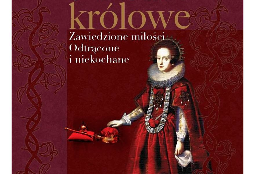 Jerzy Besala. Polskie królowe. Zawiedzione miłości