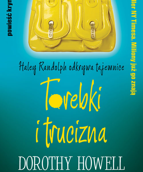 powieść kryminalna Torebki i trucizna autorstwa Dorothy Howell