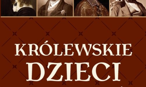 Królewskie dzieci z nieprawego łoża. Dzieje polskich bękartów