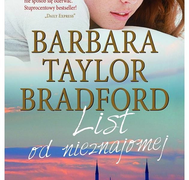 List od nieznajomej – Barbara Taylor Bradford
