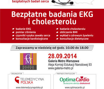 W niedzielę, 28 września br. w Galerii Metro w Warszawie, wszyscy chętni mogą wykonać BEZPŁATNE badania EKG, zmierzyć poziom cholesterolu oraz zasięgnąć porad lekarza specjalisty i dietetyka