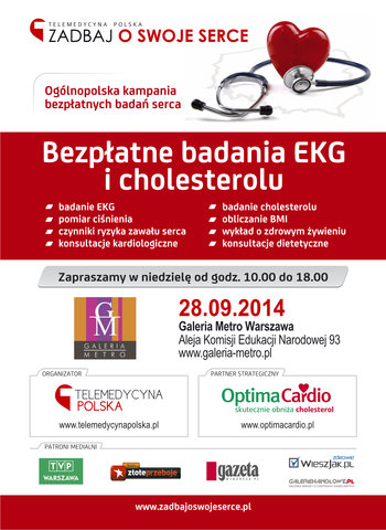 W niedzielę, 28 września br. w Galerii Metro w Warszawie, wszyscy chętni mogą wykonać BEZPŁATNE badania EKG, zmierzyć poziom cholesterolu oraz zasięgnąć porad lekarza specjalisty i dietetyka