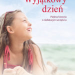 Wyjątkowy dzień czyli kontynuacja bestsellerowych ” Śladów małych stóp na piasku „!