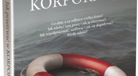 Jak przetrwać w korporacji