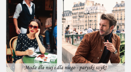 Moda dla niej i dla niego – paryski szyk