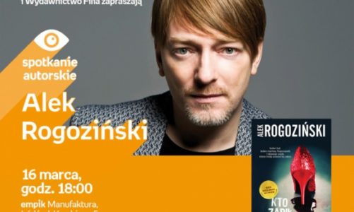 ALEK ROGOZIŃSKI – SPOTKANIE AUTORSKIE