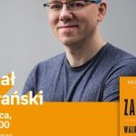 MICHAŁ SZAFRAŃSKI – SPOTKANIE AUTORSKIE – ŁÓDŹ