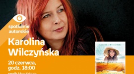 KAROLINA WILCZYŃSKA – SPOTKANIE AUTORSKIE – ŁÓDŹ