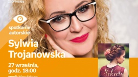 SYLWIA TROJANOWSKA – SPOTKANIE AUTORSKIE – ŁÓDŹ