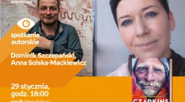 DOMINIK SZCZEPAŃSKI i ANNA SOLSKA-MACKIEWICZ – SPOTKANIE AUTORSKIE – ŁÓDŹ