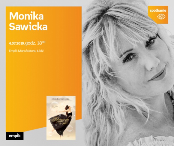MONIKA SAWICKA – SPOTKANIE AUTORSKIE – ŁÓDŹ