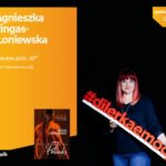 AGNIESZKA LINGAS-ŁONIEWSKA – SPOTKANIE AUTORSKIE – ŁÓDŹ