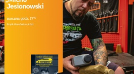 MICHAŁ "MICHU" JESIONOWSKI ("MIŁOŚNICY 4 KÓŁEK") – SPOTKANIE AUTORSKIE – ŁÓDŹ
