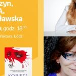 KATARZYNA DACYSZYN oraz IRENA A. STANISŁAWSKA – SPOTKANIE AUTORSKIE – ŁÓDŹ