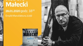 ROBERT MAŁECKI – SPOTKANIE AUTORSKIE – ŁÓDŹ