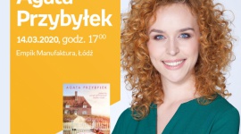 AGATA PRZYBYŁEK – SPOTKANIE AUTORSKIE – ŁÓDŹ