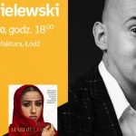 MARCIN MARGIELEWSKI – SPOTKANIE AUTORSKIE – ŁÓDŹ
