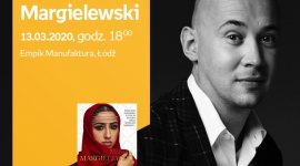 MARCIN MARGIELEWSKI – SPOTKANIE AUTORSKIE – ŁÓDŹ