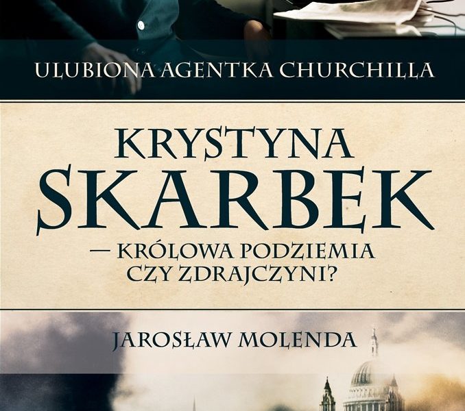 Krystyna Skarbek. Królowa antyniemieckiego podziemia czy zdrajczyni?