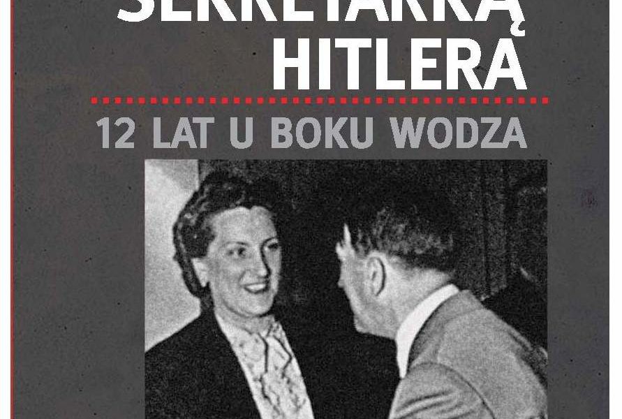 Byłam sekretarką Hitlera, Christa Schroeder