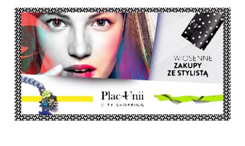 We love spring, we love fashion, Poczuj wiosnę w Placu Unii City Shopping