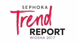 ODKRYJ TRENDY WIOSNA-LATO 2017 NA SEPHORA TREND REPORT 3-5 MARCA W ARKADII