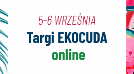 Targi Ekocuda online już 5 i 6 września – przygotuj swoje ciało na jesień!
