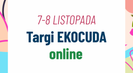 Ekocuda po raz kolejny wirtualnie – już 7 i 8 listopada!