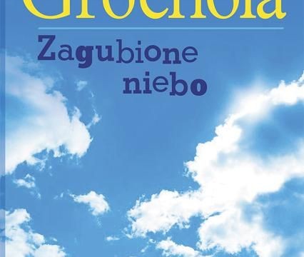 K.Grochola-Zagubione-niebo-3299z_-empik.com_1