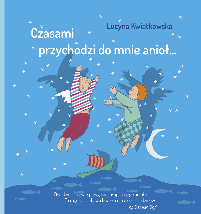 Czasami przychodzi do mnie anioł, Lucyna Kwiatkowska