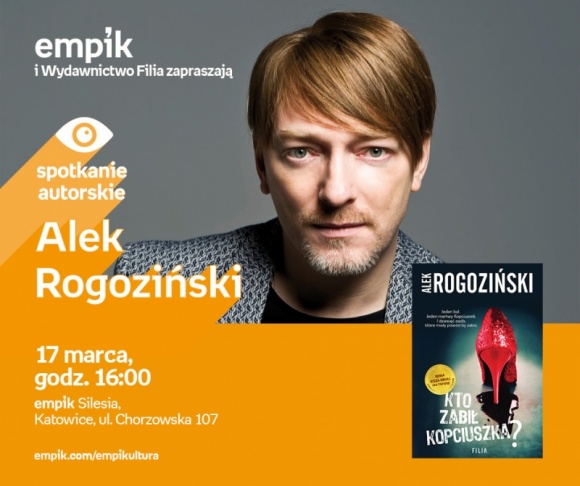 Spotkanie autorskie z Alkiem Rogozińskim | Emik Silesia Książka, LIFESTYLE - 17 marca o godzinie 16:00 Alek Rogoziński spotka się z fanami w katowickim salonie Empik Silesia.