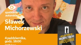 Sławek Michorzewski | Empik Focus Książka, LIFESTYLE - spotkanie autorskie