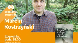 MARCIN KOSTRZYŃSKI - SPOTKANIE AUTORSKIE - ŁÓDŹ Książka, LIFESTYLE - MARCIN KOSTRZYŃSKI - SPOTKANIE AUTORSKIE - ŁÓDŹ 11 grudnia, godz. 18:00 empik Manufaktura, Łódź, ul. Karskiego 5