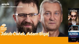 Jakub Ćwiek, Adam Bigaj | Empik Plac Wolności Książka, LIFESTYLE - Jakub Ćwiek, Adam Bigaj 3 grudnia, godz. 17:00 empik Plac Wolności, Poznań, ul. Ratajczaka 44