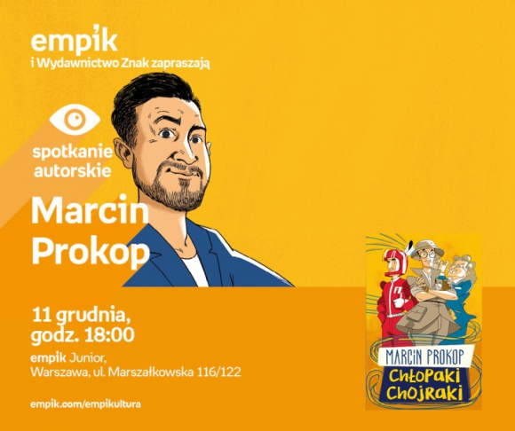 Chłopaki-chojraki zmieniają świat na lepsze. Spotkanie z Marcinem Prokopem w Em Książka, LIFESTYLE - O śmiałkach, którzy walczą o to, w co wierzą, zmieniając świat na lepsze, autor opowie podczas spotkania z czytelnikami w Empiku Junior już 11 grudnia.
