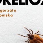 Czy grozi nam epidemia boreliozy?