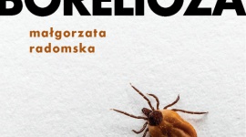 Czy grozi nam epidemia boreliozy?