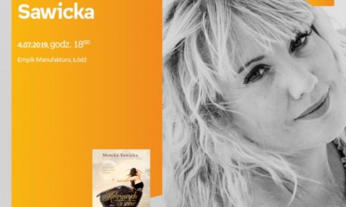 MONIKA SAWICKA – SPOTKANIE AUTORSKIE – ŁÓDŹ