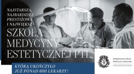 Rekrutacja do Podyplomowej Szkoły Medycyny Estetycznej PTL trwa!