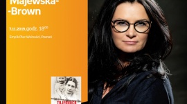 „Tajemnica z Auschwitz” spotkanie z Niną Majewską - Brown Książka, LIFESTYLE - Nina Majewska Brown 7 listopada, godz. 18:00 Empik Plac Wolności, Poznań, ul. Ratajczaka 44