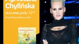 AGNIESZKA CHYLIŃSKA – SPOTKANIE AUTORSKIE – ŁÓDŹ