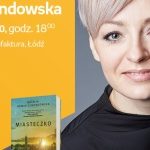 NATALIA NOWAK-LEWANDOWSKA – SPOTKANIE AUTORSKIE – ŁÓDŹ
