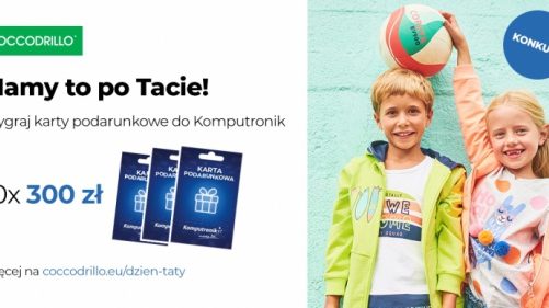 Mamy to po Tacie – Dzień Ojca z Coccodrillo!