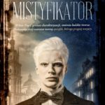 MISTYFIKATOR – prawdy nie ukryje żadna maska