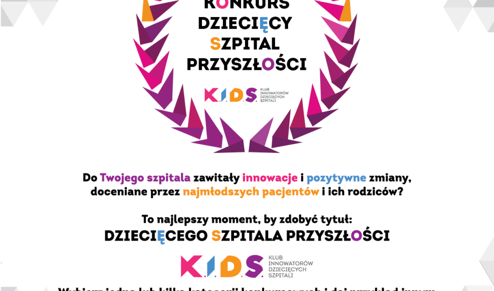 Zglos-szpital-do-konkursu-fundacji-KIDS- Fundacja K.I.D.S. wyróżni „Dziecięce Szpitale Przyszłości”!